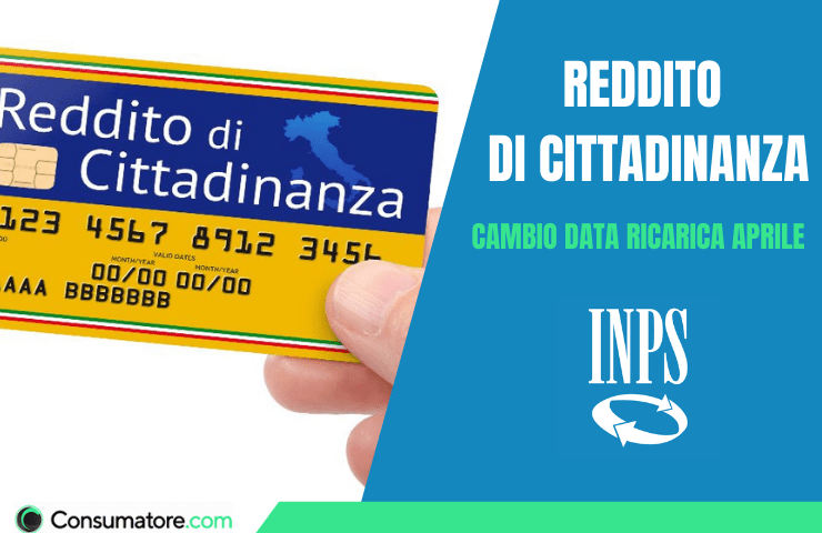 Reddito di cittadinanza cambio data ricarica aprile